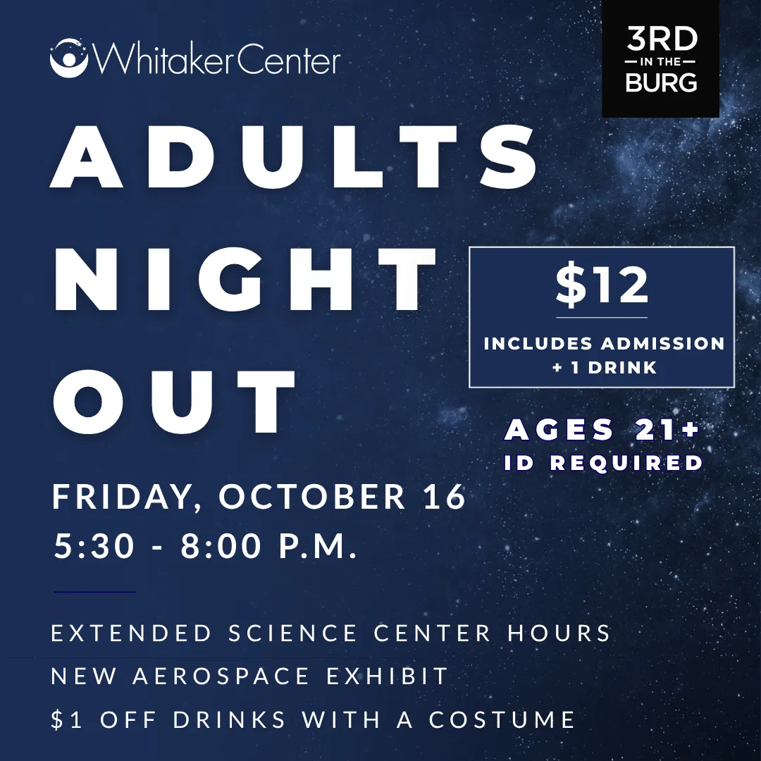 Adults Night Out - A 21+ Event at Whitaker Center.
