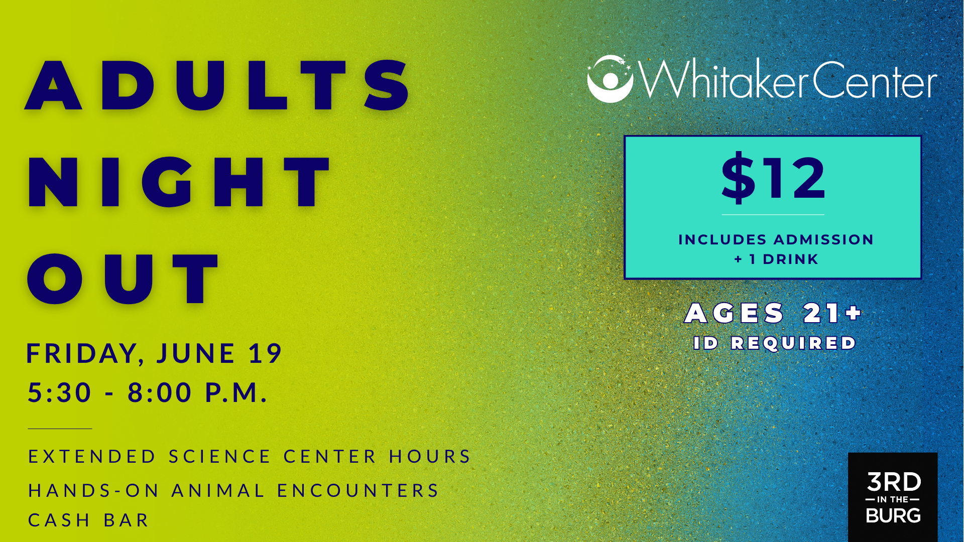 Adults Night Out - A 21+ Event at Whitaker Center.