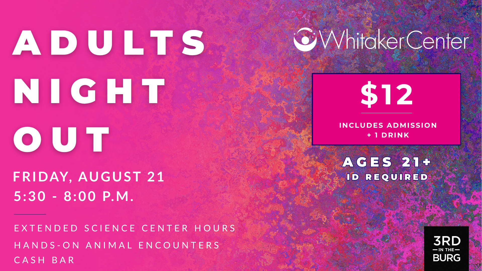 Adults Night Out - A 21+ Event at Whitaker Center.