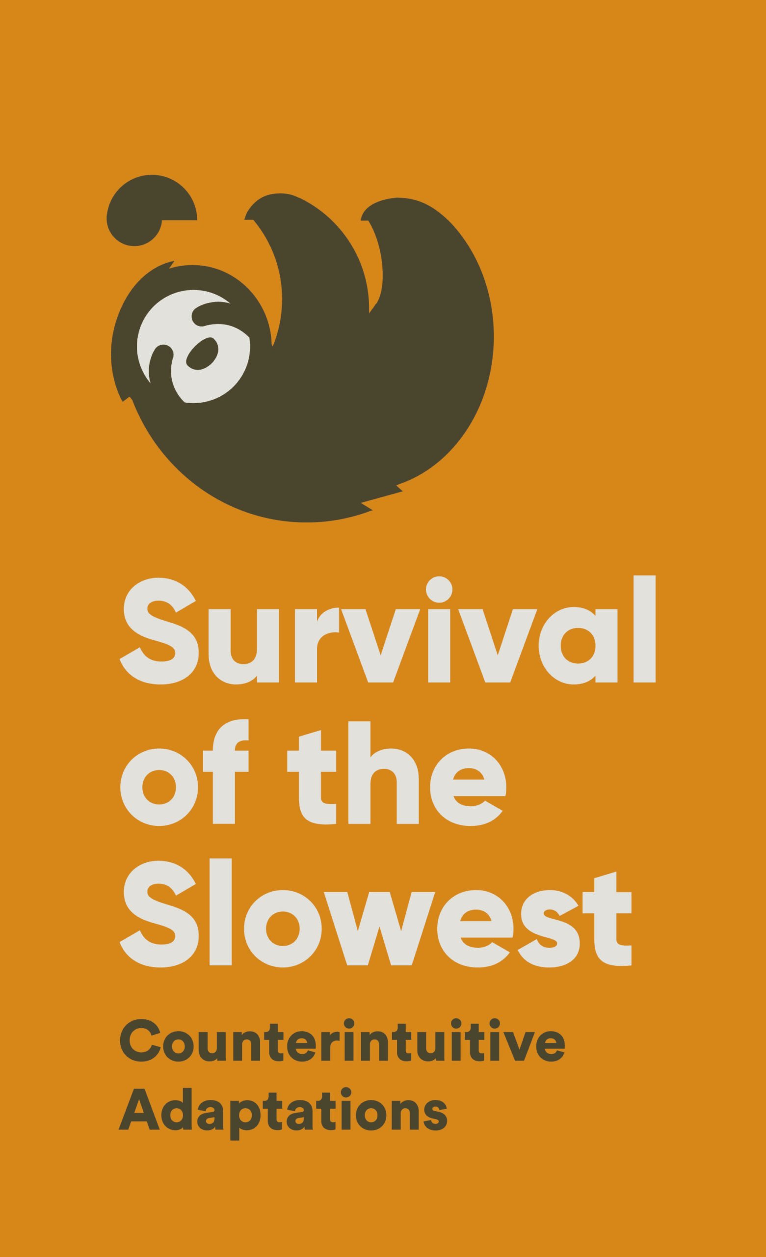 Survival of the Slowest Exhibit coming February 2026