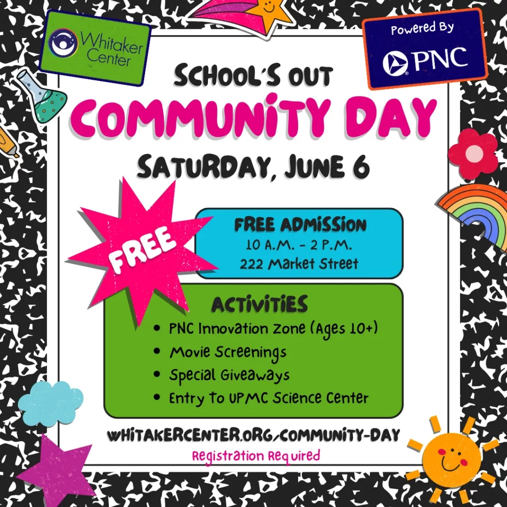 Free School's Out Community Day is Coming to Whitaker Center on June 6th